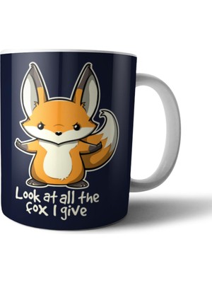 Pixxa Look At All The Fox I Give Tilki Kupa Bardak Model 1