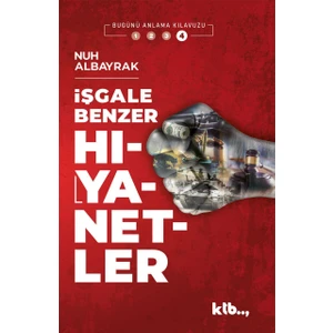 İşgale Benzer Hıyanetler - Nuh Albayrak