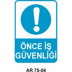 Önce   Iş Güvenliği  Iş Güvenliği Uyarı Levhası