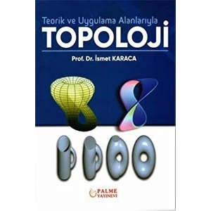 Palme Yayıncılık Teorik ve Uygulama Alanlarıyla Topoloji