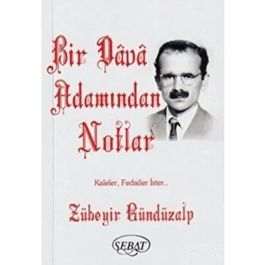 Bir Dava Adamından Notlar