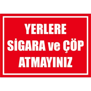 Çağ Ajans Reklam Tanıtım Hizmetleri Çağ  Yerlere Sigara ve Çöp Atmayınız   Kendinden Yapışkanlı Sticker  17X25 cm