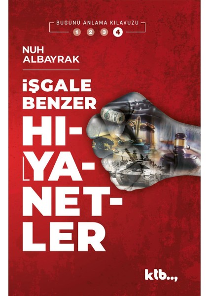 İşgale Benzer Hıyanetler - Nuh Albayrak