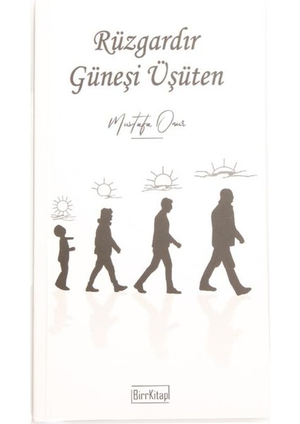 Rüzgardır Güneşi Üşüten - Mustafa Onur