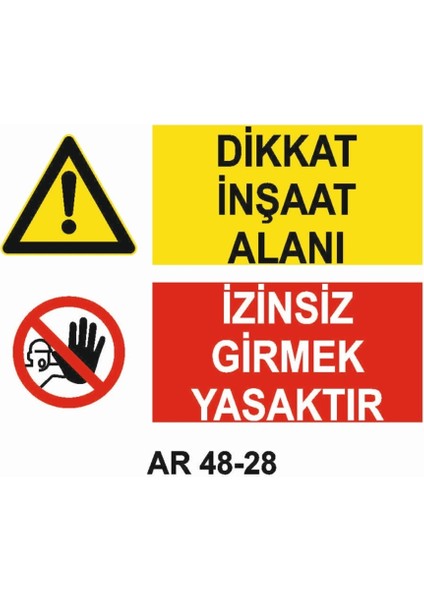 Dikkat Inşaat Alanı Izinsiz Girmek Yasaktır Iş Güvenliği Uyarı Levhası