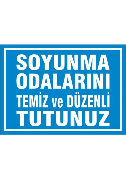 Çağ Ajans Soyunma Odalarını Temiz ve Düzenli Tutunuz Kendinden Yapışkanlı Sticker 35X50 cm