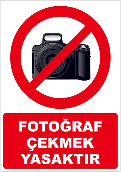 Çağ Ajans Fotoğraf Çekmek Yasaktır Kendinden Yapışkanlı 3mm Dekota Uyarı Levhası 50X70 cm