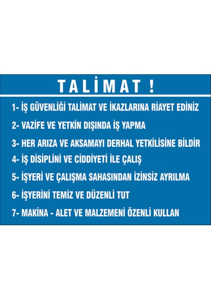 Çağ Ajans Talimat Uyarı ve Ikaz Levhası 3mm Dekota Uyarı Levhası 25X35 cm