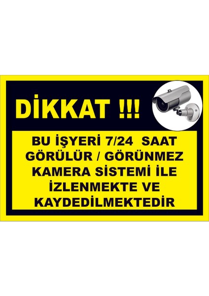 Çağ Ajans Bu Iş Yeri 24 Saat Görünür/görünmez Kamera Sistemi ile Izlenmektedir 3mm Dekota Uyarı Levhası 25X35 cm