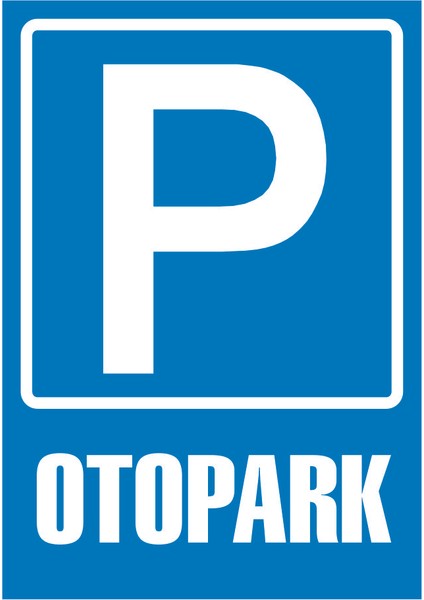 Çağ Ajans Otopark Kendinden Yapışkanlı 3mm Dekota Uyarı Levhası 50X70 cm
