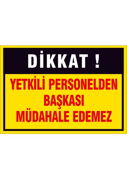 Çağ Ajans Dikkat ! Yetkili Personelden Başkası Müdahale Edemez. Sticker 17X25 cm Etiket