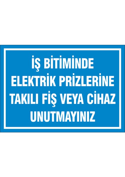 Çağ Ajans Iş Bititminde Elektrik Prizlerine Takılı Fiş Veya Cihaz Unutmayınız. Sticker 17X25 cm Etiket