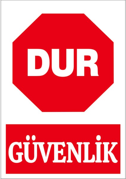 Çağ Ajans Dur Güvenlik Sticker 35X50 cm Etiket