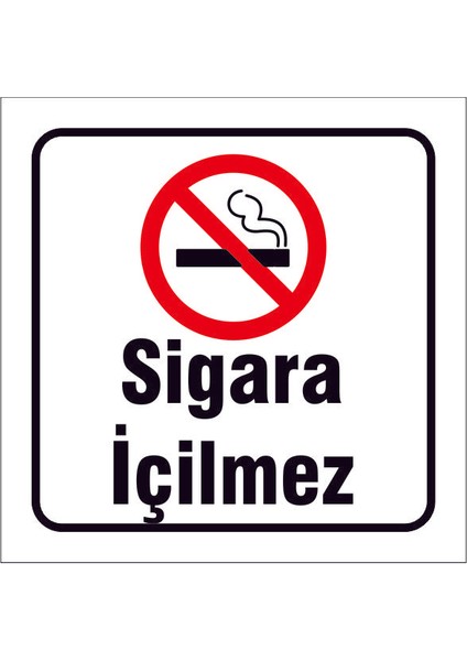 Çağ Ajans Sigara Içilmez 3 mm Dekota Uyarı Levhası 12X12 cm