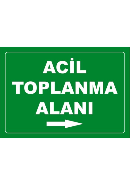 Çağ Ajans Acil Toplanma Alanı Sağa Ok Sticker 50X70 cm Etiket