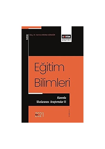 Eğitim Bilimleri Alanında Uluslararası Araştırmalar Iıı