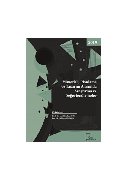 Mimarlık, Planlama ve Tasarım Alanında Araştırma ve Değerlendirmeler