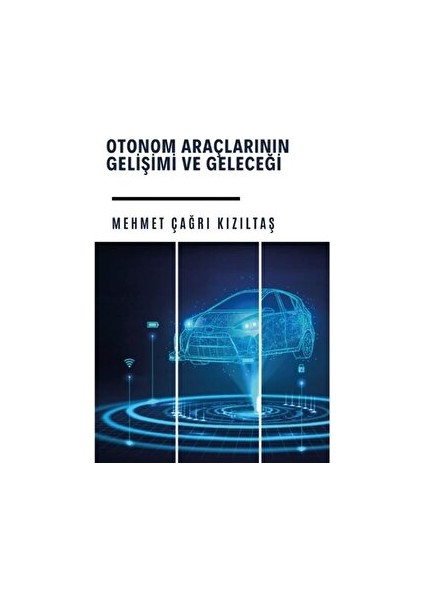 Otonom Araçlarının Gelişi ve Geleceği