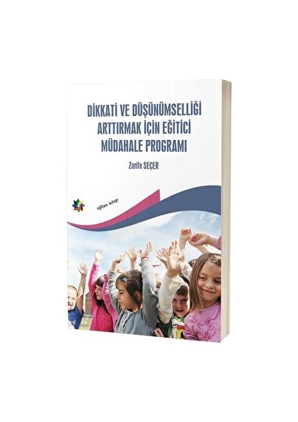 Dikkati ve Düşünümselliği Arttırmak Için Eğitici Müdahale Programı