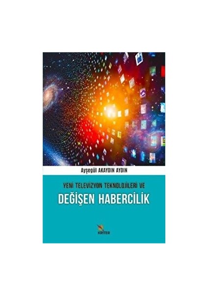 Yeni Televizyon Teknolojileri ve Değişen Habercilik