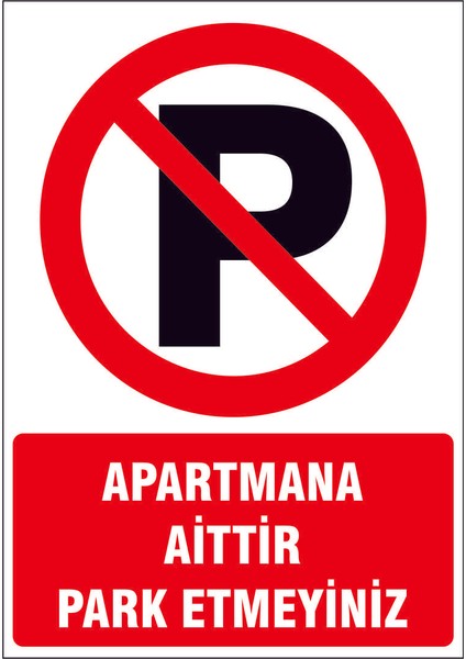 Çağ Apartmana Aittir Park Etmeyiniz Kendinden Yapışkanlı 3mm Dekota Uyarı Levhası 17X25 cm