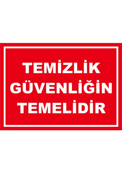 Çağ Temizlik Güvenliğin Temelidir Kendinden Yapışkanlı Sticker 35X50 cm