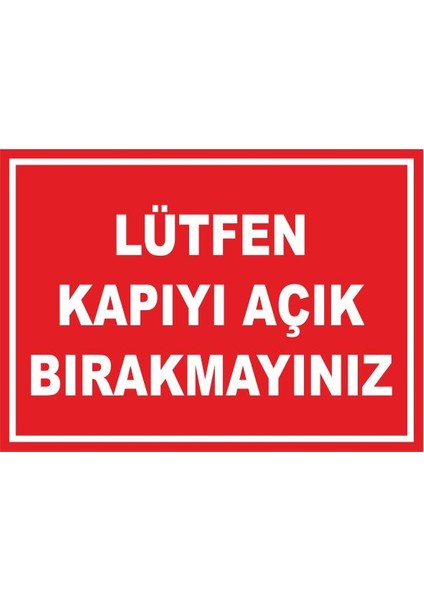 Çağ Lütfen Kapıyı Açık Brakmayınız Kendinden Yapışkanlı Sticker 25X35 cm