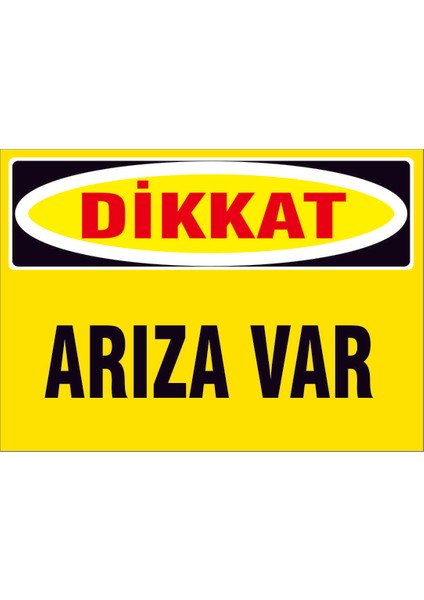 Çağ Dikkat Arıza Var Kendinden Yapışkanlı Sticker 35X50 cm