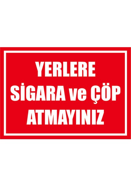 Çağ Yerlere Sigara ve Çöp Atmayınız Kendinden Yapışkanlı Sticker 35X50 cm