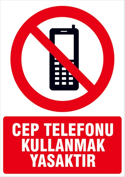 Çağ Cep Telefonu Kullanmak Yasaktır Kendinden Yapışkanlı Sticker 35X50 cm