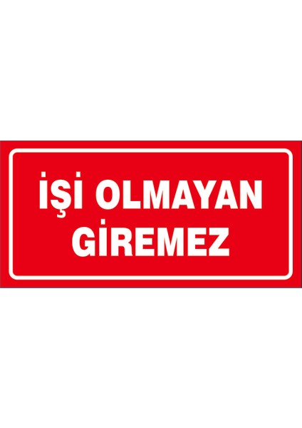 Çağ Işi Olmayan Giremez. Sticker 12X25 cm Etiket