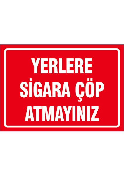 Çağ Yerlere Sigara Çöp Atmayınız. Sticker 25X35 cm Etiket