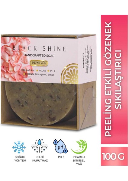 Black Shine Defne Gül Sabunu Gözenek Sıkılaştırıcı Peeling, Besleyici Arındırıcı Doğal Cilt ve Saç Bakımı