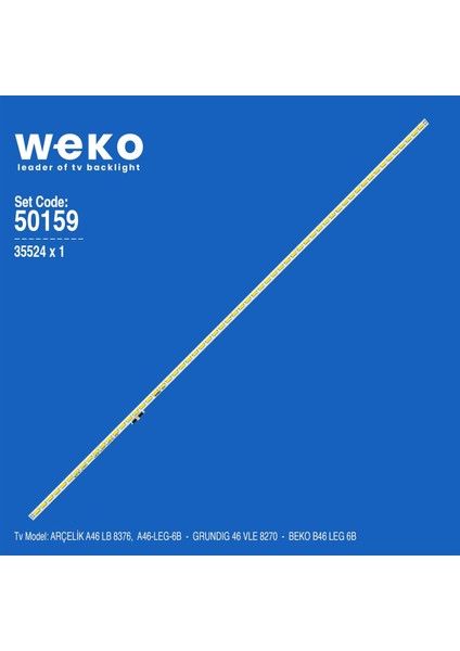 WKSET-5159 35524X1 Samsung 2013SLS46 7030NNB Cha 2d 60 Rev1.0 1 Adet LED Bar