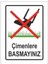 Ekstrafıx Cımlere Basmayınız Levhası (YUL-419) 1