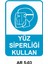 Yüz Siperliği Kullan Iş Güvenliği Uyarı Levhası 1