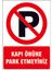 Çağ Ajans Kapı Önüne Park Etmeyiniz Kendinden Yapışkanlı Sticker 35X50 cm 1