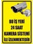 Çağ Ajans Bu Iş Yeri 24 Saat Kamera Sistemi ile Izlenmektedir Kendinden Yapışkanlı 3mm Dekota Uyarı Levhası 35X50 cm 1