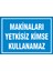Çağ Ajans Makinaları Yetkisiz Kimse Kullanamaz. Sticker 17X25 cm Etiket 1