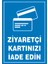 Çağ Ajans Ziyaretçi Kartınızı Iade Edın. . 3mm Dekota Uyarı Levhası 25X35 cm 1