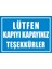 Çağ Ajans Lütfen Kapıyı Kapayınız. Teşekkürler. Sticker 17X25 cm Etiket 1