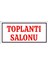Çağ Ajans Toplantı Salonu 3 mm Dekota Uyarı Levhası 12X25 cm 1