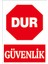 Çağ Ajans Dur Güvenlik Sticker 35X50 cm Etiket 1