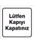 Çağ Ajans Lütfen Kapıyı Kapatınız. Sticker 12X12 cm Etiket 1