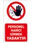 Çağ Personel Harici Girmek Yasaktır Kendinden Yapışkanlı Sticker 17X25 cm 1