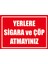 Çağ Yerlere Sigara ve Çöp Atmayınız Kendinden Yapışkanlı Sticker 50X70 cm 1