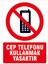 Çağ Cep Telefonu Kullanmak Yasaktır Kendinden Yapışkanlı Sticker 35X50 cm 1