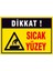 Çağ Dikkat ! Sıcak Yüzey... Sticker 35X50 cm Etiket 1