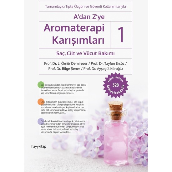 A’dan Z’ye Aromaterapi Karışımları-1 Saç, Cilt ve Vücut Bakımı