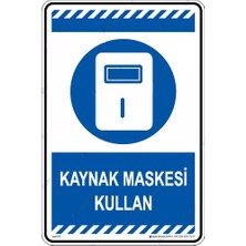 İsg Tabelam 25x35cm/kompozit/Kaynak Maskesi Kullan